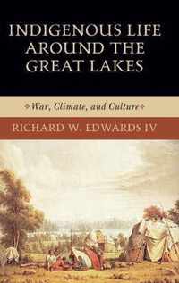 Indigenous Life around the Great Lakes