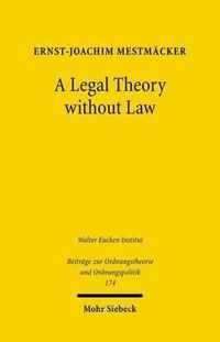 A Legal Theory without Law