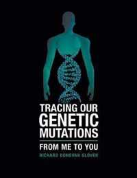 Tracing Our Genetic Mutations