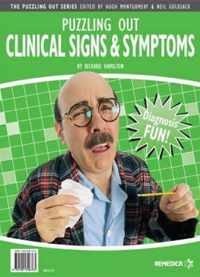 Puzzling Out Clinical Signs and Symptoms
