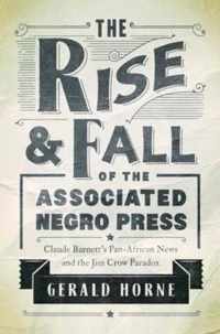 The Rise and Fall of the Associated Negro Press