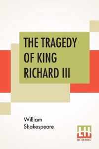 The Tragedy Of King Richard III