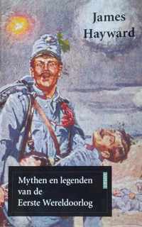 Mythen en legenden van de Eerste Wereldoorlog