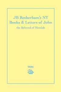 Jb Rotherham's NT Book & Letters of John