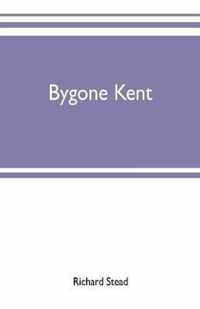 Bygone Kent