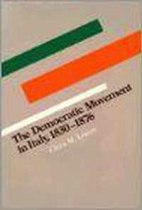 The Democratic Movement in Italy 1830-1876