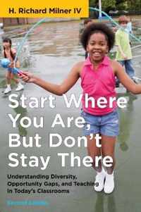 Start Where You Are, But Don't Stay There