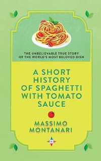 A Short History of Spaghetti with Tomato Sauce