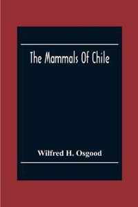 The Mammals Of Chile
