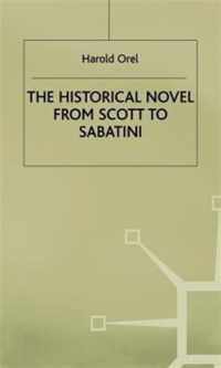 The Historical Novel from Scott to Sabatini