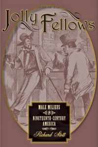 Jolly Fellows - Male Milieus in Nineteenth-Century  America