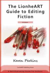 The LionheART Guide To Editing Fiction