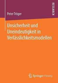 Unsicherheit und Uneindeutigkeit in Verlaesslichkeitsmodellen