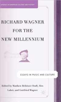 Richard Wagner for the New Millennium