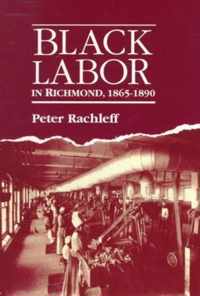 Black Labor in Richmond, 1865-1890