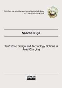 Tariff Zone Design and Technology Options in Road Charging