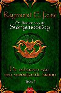 De boeken van de slangenoorlog 4 - De Scherven Van Een Verbrijzelde Kroon