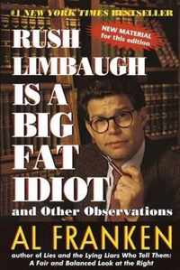 Rush Limbaugh is a Big Fat Idiot