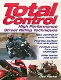 Total Control: High-Performance Street Riding Techniques