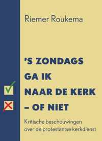 's Zondags ga ik naar de kerk - of niet