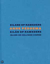 Feddema, Anne. Eiland op ramkoers | Eilân op ramkoers | Island on collision course