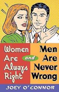 Women are Always Right and Men are Never Wrong