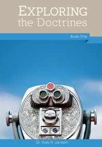 Exploring the Doctrines, Book One