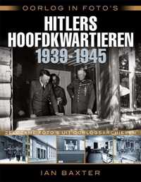 Oorlog in foto's: Hitlers hoofdkwartieren 1939-1945