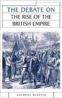 The Debate on the Rise of the British Empire