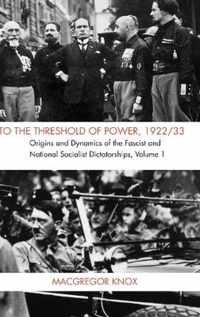 To the Threshold of Power, 1922/33, Volume I