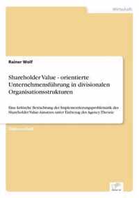 Shareholder Value - orientierte Unternehmensfuhrung in divisionalen Organisationsstrukturen