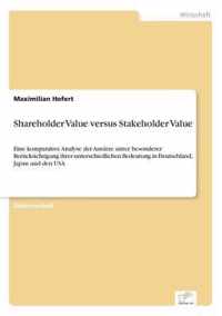 Shareholder Value versus Stakeholder Value