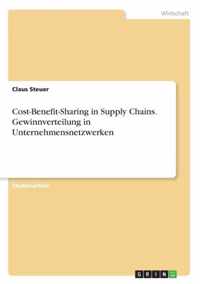Cost-Benefit-Sharing in Supply Chains. Gewinnverteilung in Unternehmensnetzwerken