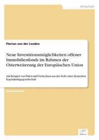 Neue Investitionsmoeglichkeiten offener Immobilienfonds im Rahmen der Osterweiterung der Europaischen Union