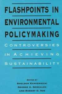 Flashpoints in Environmental Policymaking