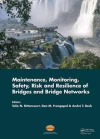 Maintenance, Monitoring, Safety, Risk and Resilience of Bridges and Bridge Networks