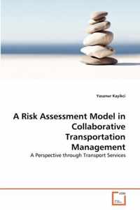 A Risk Assessment Model in Collaborative Transportation Management