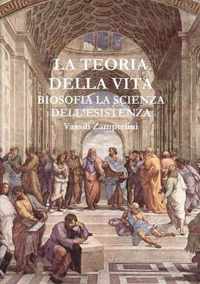 LA Teoria Della Vita Biosofia La Scienza Dell'esistenza