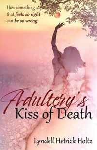 Adultery's Kiss of Death
