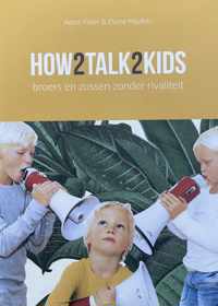 How2talk2kids broers en zussen zonder rivaliteit