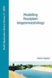 Modelling Floodplain Biogeomorphology