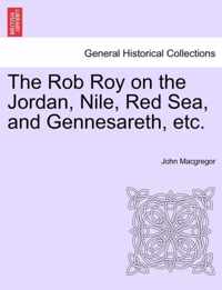 The Rob Roy on the Jordan, Nile, Red Sea, and Gennesareth, etc.