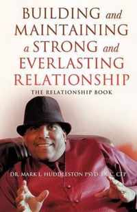 Building and Maintaining a Strong and Everlasting Relationship