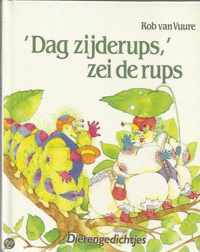 Dag zyderups zei de rups