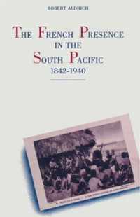 The French Presence in the South Pacific, 1842-1940