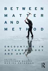 Between Matter and Method