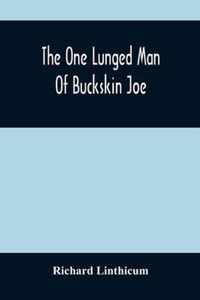 The One Lunged Man Of Buckskin Joe