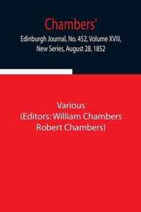 Chambers' Edinburgh Journal, No. 452, Volume XVIII, New Series, August 28, 1852