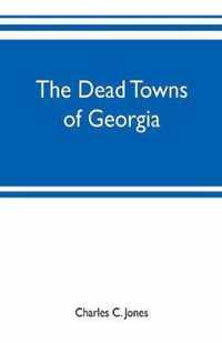 The dead towns of Georgia