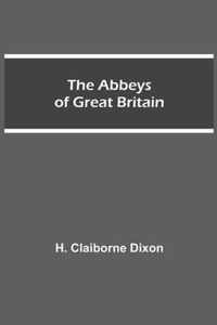 The Abbeys of Great Britain